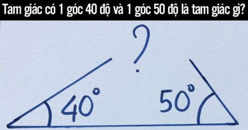 Tam giác một góc 40 độ, một góc 50 độ là tam giác gì?