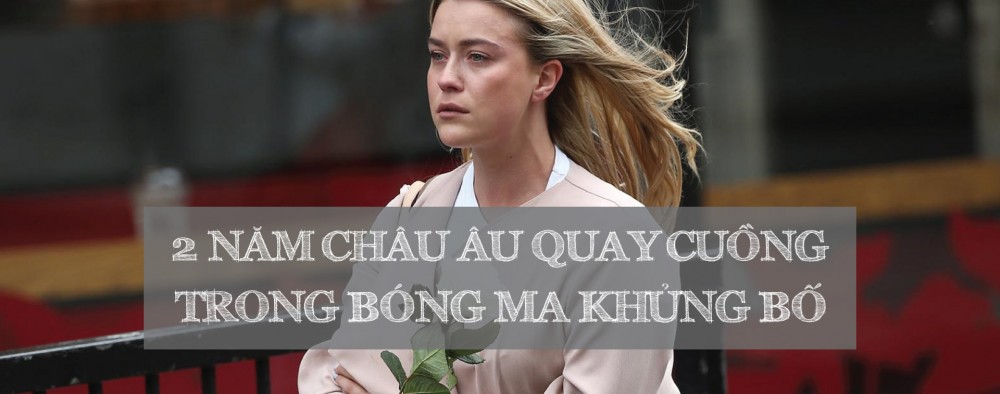 2 năm châu Âu quay cuồng trong 'bóng ma' khủng bố hình ảnh 1 2 năm châu Âu quay cuồng trong 'bóng ma' khủng bố